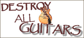Destroy All Guitars